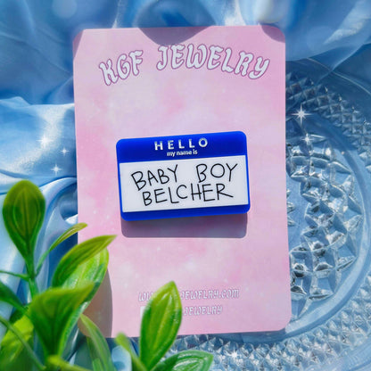 Baby Boy Belcher Acrylic Pin, Brooch